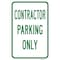 Signmission Contractor Parking Only, Heavy-Gauge Aluminum Rust Proof Parking Sign, 12" x 18", A-1218-25271 A-1218-25271 - alternate 1